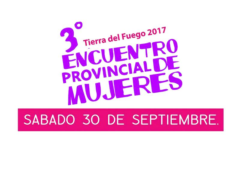 Se realizará en Ushuaia el Tercer Encuentro Provincial de Mujeres