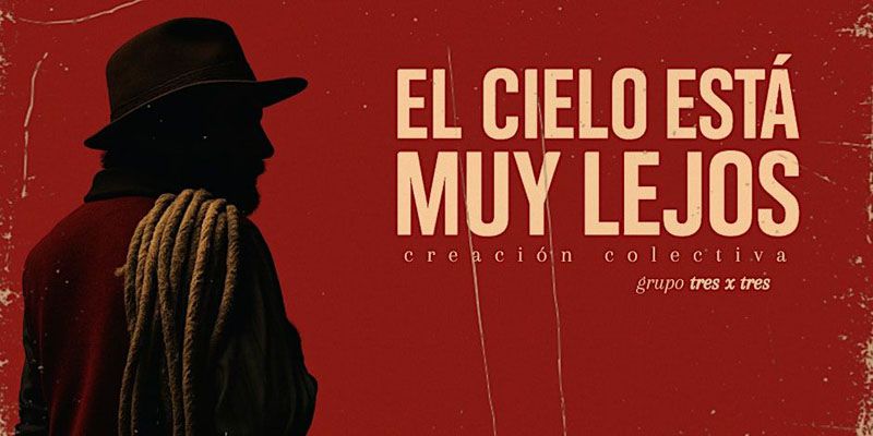 Vuelve la obra “El cielo está muy lejos