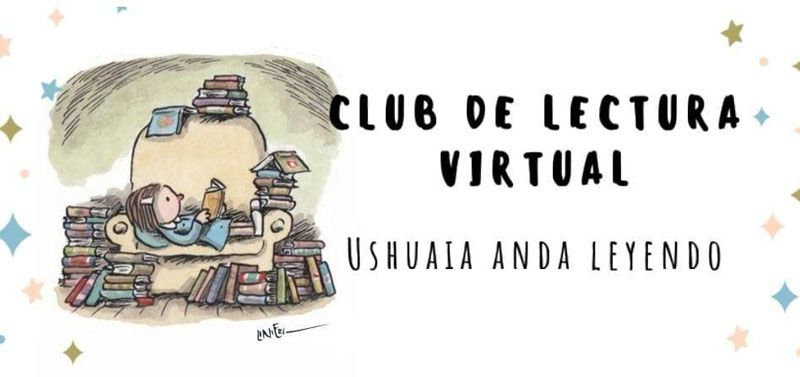 ‘Ushuaia Anda Leyendo’ invita a unirse al Club de Lectura Virtual