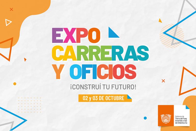 Se viene una nueva ‘Expo Carreras y Oficios’ en Ushuaia, Tolhuin y Río Grande