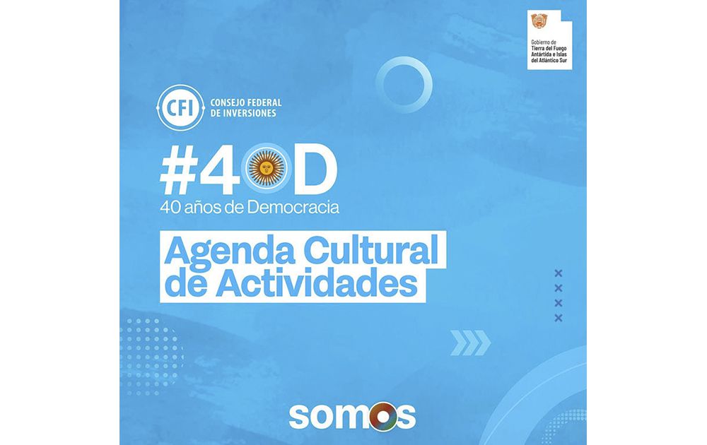 Convocatorias culturales por los 40 años de Democracia Ininterrumpida